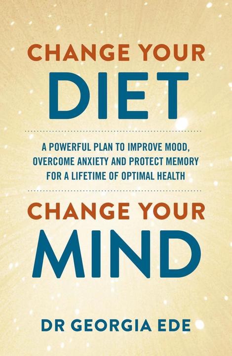 Immagine prodotto Change Your Diet, Change Your Mind (Inglese, Dott.ssa Georgia Ede, 2024)