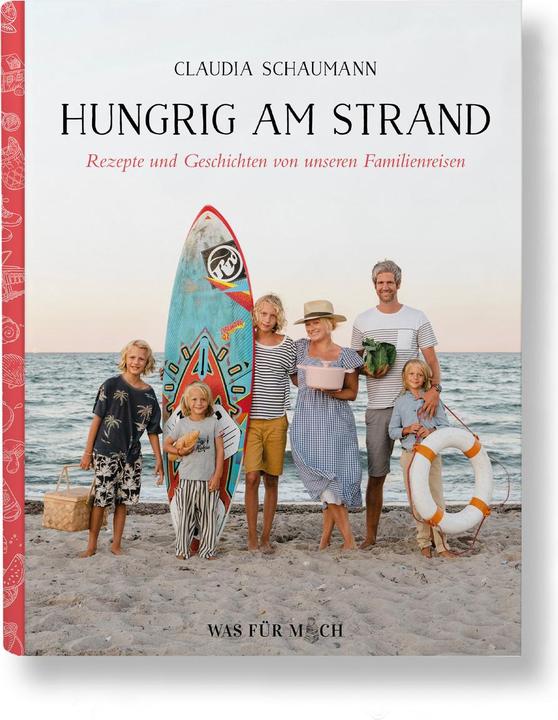 Produktbild Hungrig am Strand - Rezepte und Geschichten von unseren Familienreisen (Deutsch, Claudia Schaumann, Greta Brumme, 2022)