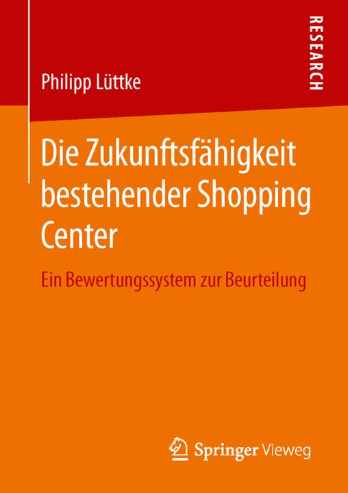 Image du produit Die Zukunftsfähigkeit bestehender Shopping Center (Allemand, Philippe Lüttke, 2016)