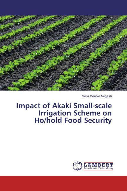 Produktbild Impact of Akaki Small-scale Irrigation Scheme on Ho/hold Food Security (Molla Deribie Negash, 2015)