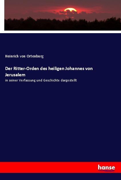 Actual product image Der Ritter-Orden des heiligen Johannes von Jerusalem (Henry of Ortenburg, 2023)