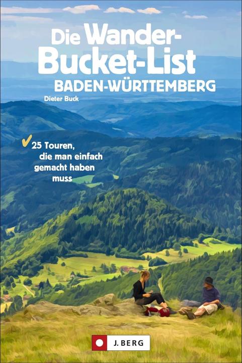 Produktbild Die Wander-Bucket-List Baden-Württemberg (Deutsch, Dieter Buck, 2021)
