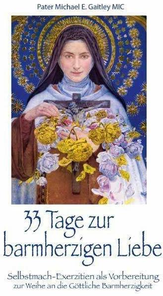 Produktbild 33 Tage zur barmherzigen Liebe (Deutsch, Michael E. Gaitley, 2021)