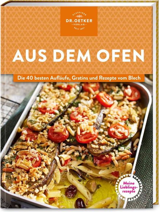 Image du produit Dr. Oetker Meine Lieblingsrezepte: Aus dem Ofen (Allemand, Dr. Oetker, 2021)