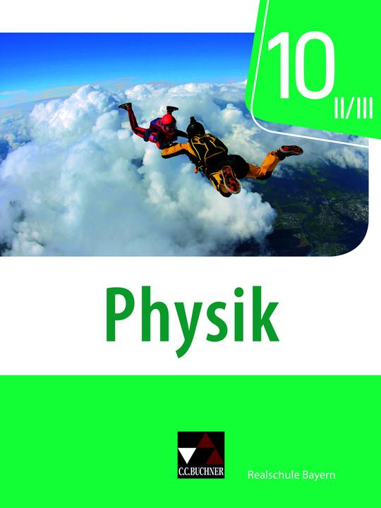 Immagine prodotto Physik – Realschule Bayern / Physik Realschule Bayern 10 II/III (Tedesco, Robert Forster, Sebastian Floder, Thomas Stumpferl, Markus Pollinger, Franziska Weber, 2022)