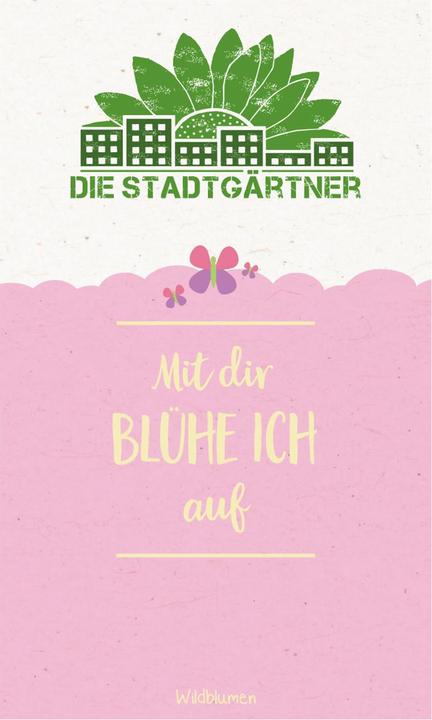 Die Stadtgärtner Saatgrüsse Mit dir blühe ich auf