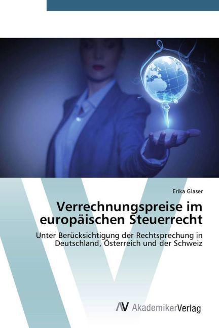 Produktbild Verrechnungspreise im europäischen Steuerrecht (Deutsch, Erika Glaser, 2014)