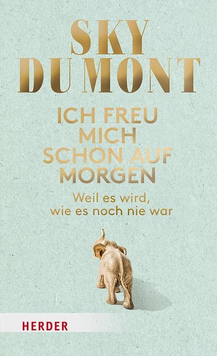 Produktbild Ich freu mich schon auf morgen (Deutsch, Sky du Mont, 2024)