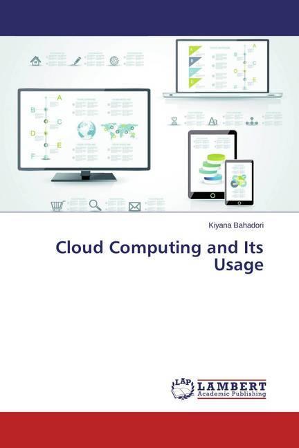 Produktbild Cloud Computing and Its Usage (Kiyana Bahadori, 2015)