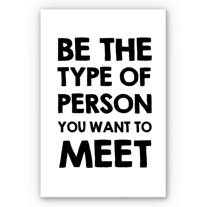 Produktbild Trenddeko Be the type of person (40 x 60 cm)