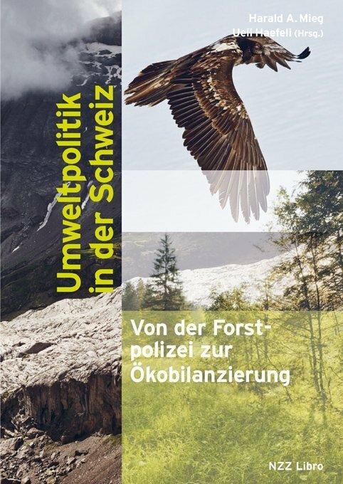 Actual product image Umweltpolitik in der Schweiz (German, Harald A. Mieg, Ueli Häfeli, 2019)