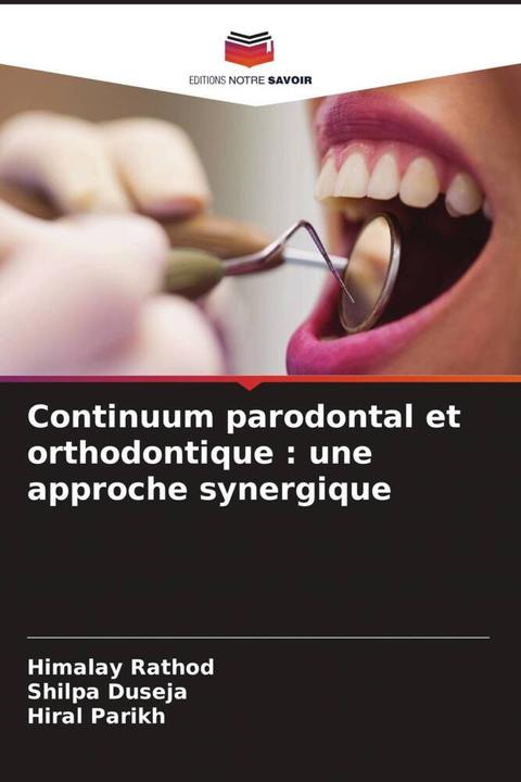 Produktbild Continuum parodontal et orthodontique : une approche synergique (Shilpa Duseja, Hiral Parikh, Himalay Rathod, 2023)