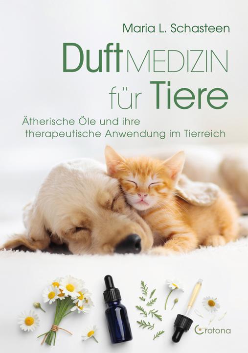 Actual product image Duftmedizin für Tiere (German, Maria L. Schasteen, 2023)