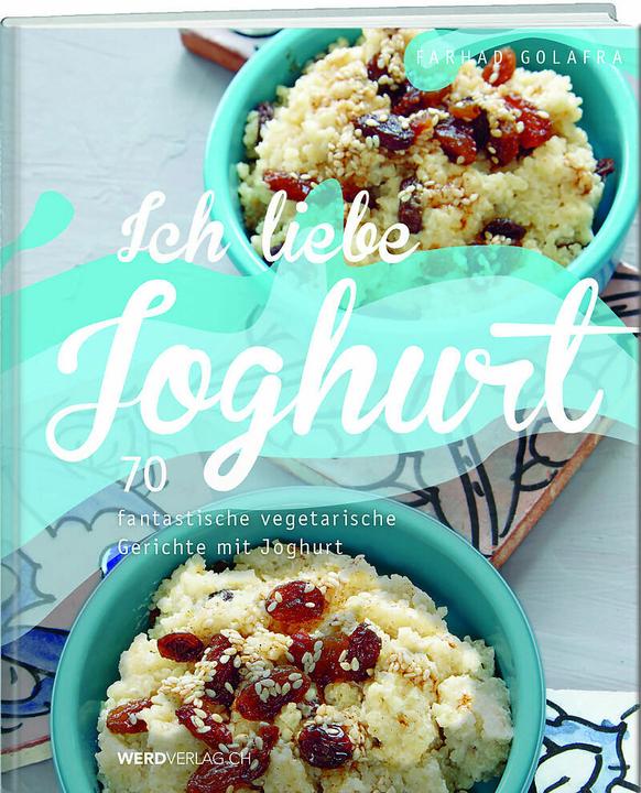 Actual product image Ich liebe Joghurt (German, Farhad Golafra, 2016)