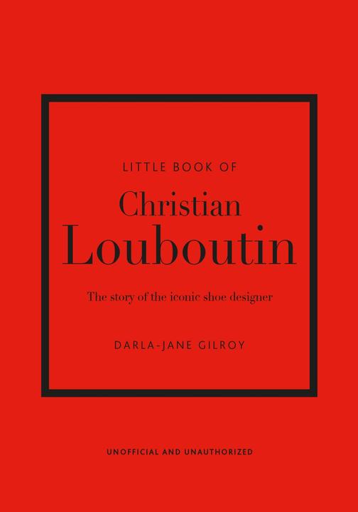 Produktbild The Little Book of Christian Louboutin (Englisch, Gilroy Darla-Jane, 2021)