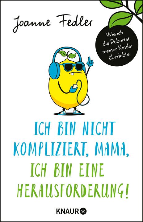 Produktbild Ich bin nicht kompliziert, Mama, ich bin eine Herausforderung! (Deutsch, Joanne Fedler, 2017)
