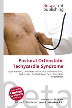 Actual product image Postural Orthostatic Tachycardia Syndrome (Susan F. Marseken, Miriam T. Timpledon, Lambert M. Surhone, 2010)