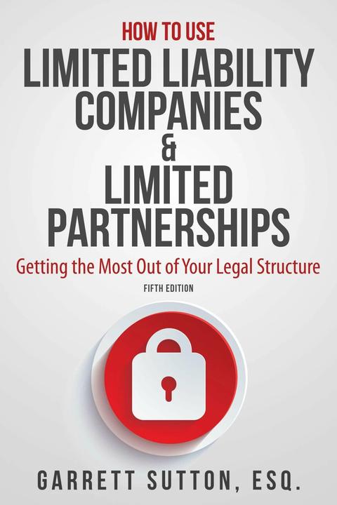 Image du produit How to Use Limited Liability Companies & Limited Partnerships (Anglais, Garrett Sutton, 2017)