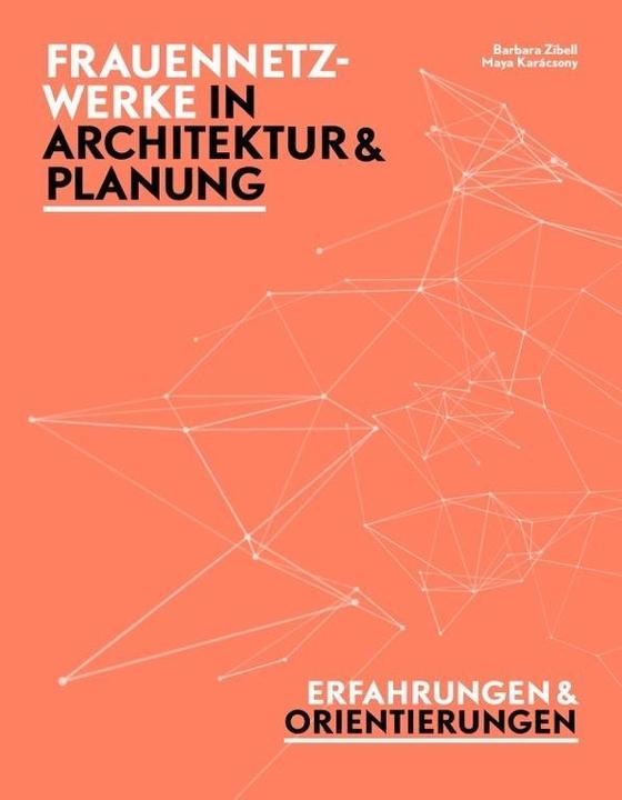 Immagine prodotto Reti di donne in architettura e pianificazione (Tedesco, Ingrid, Christiane Heinekin Schrörder, 2018)
