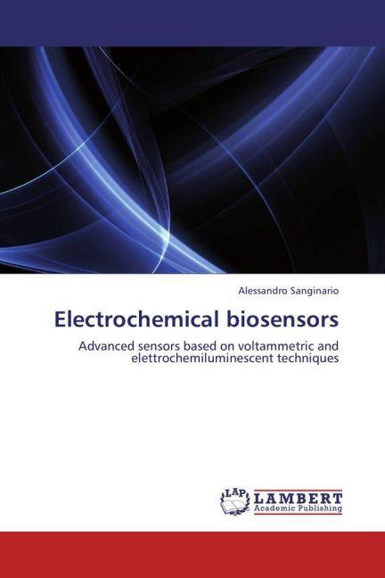 Immagine prodotto Electrochemical biosensors (Tedesco, Alessandro Sanginario, 2012)
