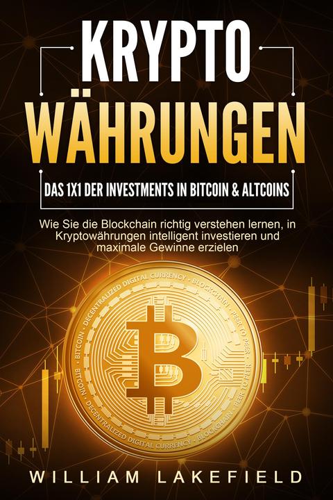 Produktbild Elektrobock KRYPTOWÄHRUNGEN - Das 1x1 der Investments in Bitcoin & Altcoins: Wie Sie die Blockchain richtig vers (Deutsch, William Lakefield, 2024)