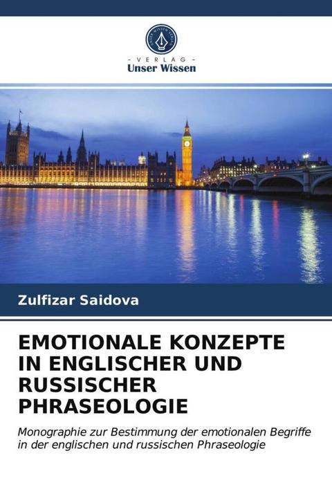 Produktbild Emotionale Konzepte In Englischer Und Russischer Phraseologie (Englisch, Deutsch, Zulfizar Saidova, 2021)