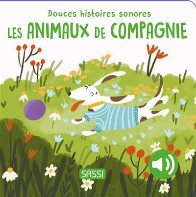 Image du produit Sassi Les animaux de compagnie (Français, Marcolin Roberta, Aghekyan Nelli, 2024)