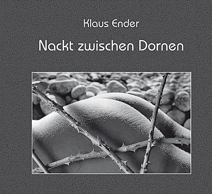 Produktbild Nackt zwischen Dornen (Deutsch, Klaus Ender, 2019)