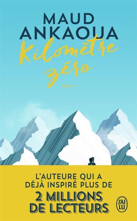 Kilomètre zéro : le chemin du bonheur (Französisch, Maud Ankaoua, 2019)