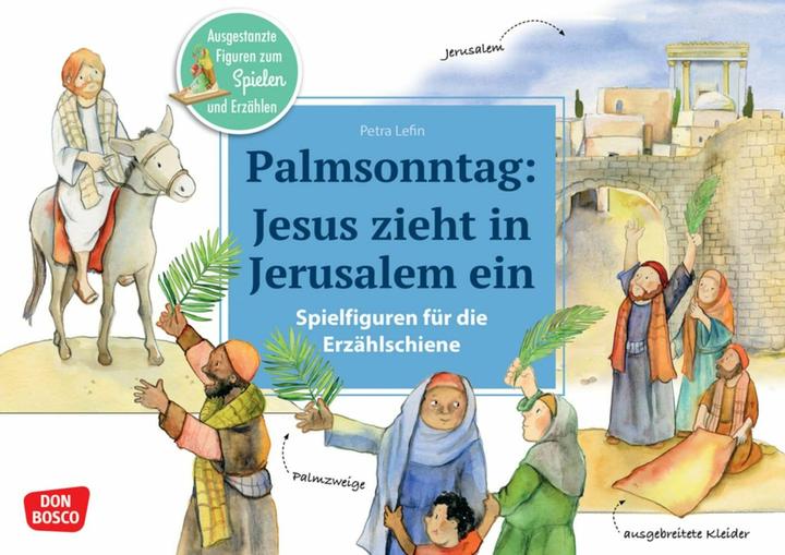 Produktbild Palmsonntag: Jesus zieht in Jerusalem e (Deutsch, Petra Lefin, 2023)