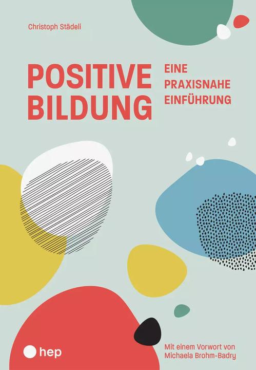 Produktbild Einführung in die positive Bildung (Deutsch, Christoph Städeli, 2023)
