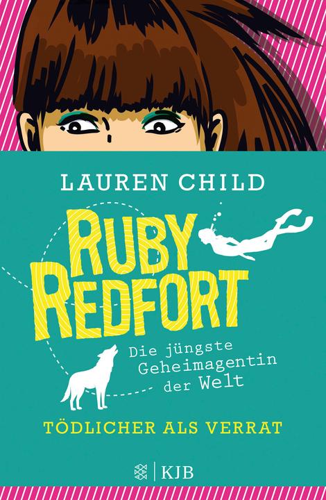 Ruby Redfort – Tödlicher als Verrat (German, Lauren Child, Anne Brown, 2023)
