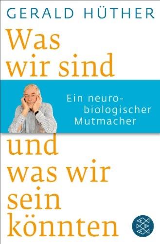 Immagine prodotto Was wir sind und was wir sein könnten (Tedesco, Gerald Hüther, 2013)