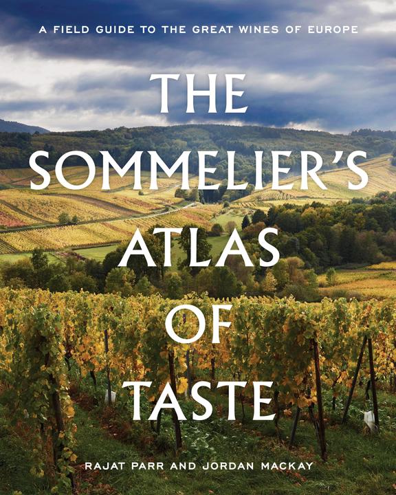 Actual product image The Sommelier/'s Atlas of Taste (English, Jordan Mackay, Rajat Parr, 2018)