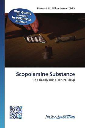 Produktbild FastBook Publishing Scopolamine Substance (Edward R. Miller-Jones, 2012)