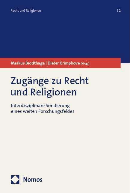 Produktbild Zugänge zu Recht und Religionen (Deutsch, Markus Brodthage, Dieter Krimphove, 2024)