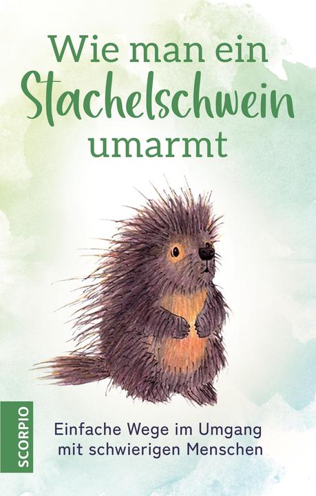 Actual product image Wie man ein Stachelschwein umarmt (German, Scorpio Publishing House, 2023)
