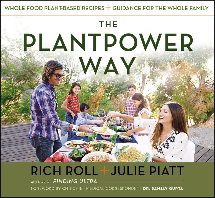 Produktbild The Plantpower Way: Whole Food Plant-Based Recipes and Guidance for the Whole Family (Englisch, Julie Piatt, Rich Roll, 2015)