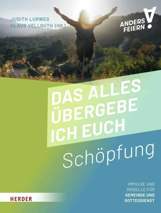 Actual product image Das alles übergebe ich euch (German, Judith Lurweg, Klaus Vellguth, 2022)