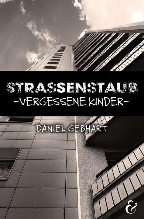 Produktbild Strassenstaub: Vergessene Kinder - Daniel Gebhart - Roman (Deutsch, Gebhart Daniel, 2024)
