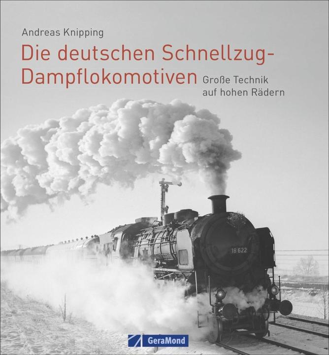 Image du produit Die deutschen Schnellzug-Dampflokomotiven (Allemand, Andreas Knipping, 2020)