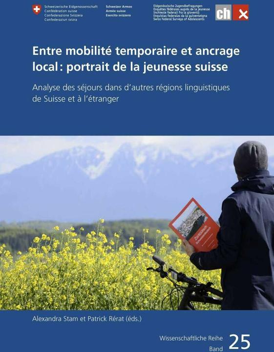Produktbild Entre mobilité temporaire et ancrage local: Portrait de la jeunesse suisse (Deutsch, Französisch, Italienisch, Alexandra Stam, 2019)