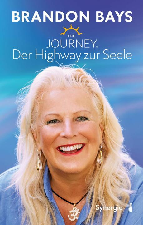 Produktbild The Journey. Der Highway zur Seele. Technik zur Heilung von Körper und Seele (Deutsch, Brandon Bays, 2020)