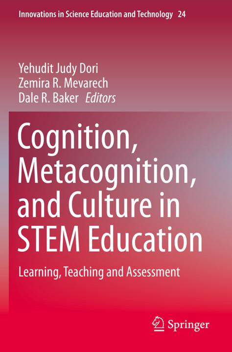 Image du produit Cognition, Metacognition, and Culture in STEM Education (Yehudit Judy Dori, Zemira R. Mevarech, Dale R. Baker, 2018)