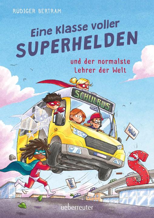 Immagine prodotto Eine Klasse voller Superhelden und der normalste Lehrer der Welt (Eine Klasse voller Superhelden (Tedesco, Bertram Rüdiger, Dominik Rupp, 2024)