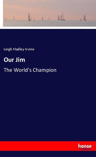 Actual product image Our Jim (Leigh Hadley Irvine, 2017)
