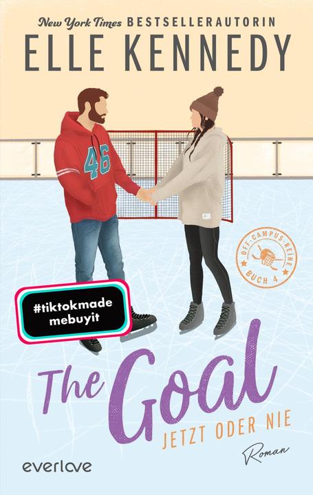 Produktbild The Goal – Jetzt oder nie (Deutsch, Elle Kennedy, Christina Kagerer, 2024)