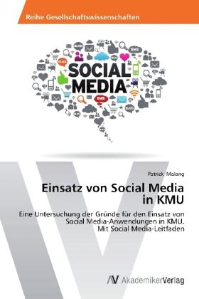 Produktbild Malang:Einsatz von Social Media in KMU (Patrick Malang, 2013)