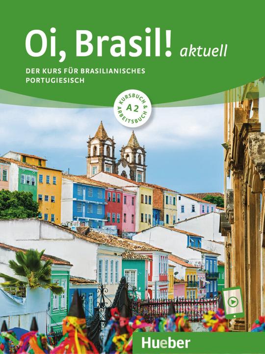 Produktbild Oi, Brasil! aktuell A2 (Portugiesisch, Odete Nagamine Weidmann, Armindo José de Morais, Nair Nagamine Sommer, 2023)