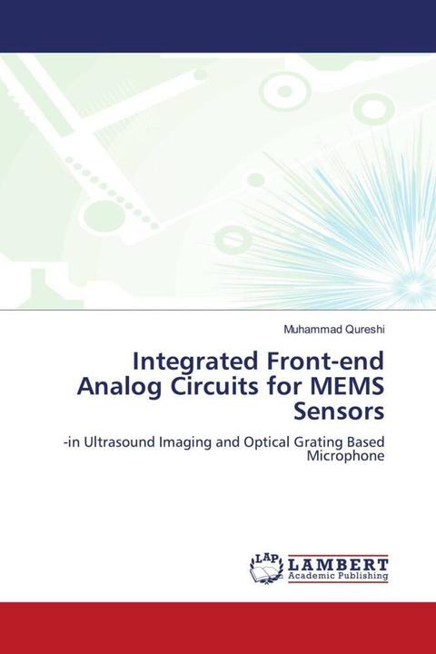 Produktbild Integrated Front-end Analog Circuits for MEMS Sensors (Muhammad Qureshi, 2010)